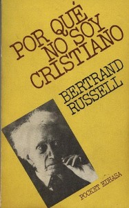 ¿Por que no soy cristiano?–Bertrand Russell