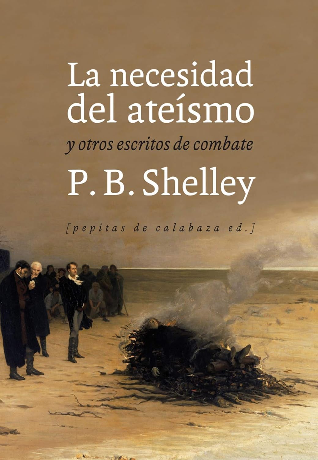 La necesidad del ateísmo –  Percy Bysshe Shelley