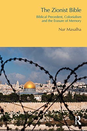 La Biblia sionista: precedente bíblico, colonialismo y borrado de memoria – Nur Masalha