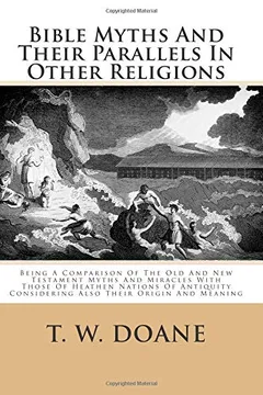 Bible Myths And Their Parallels In Other Religions