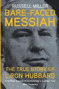 Bare-Faced Messiah: The True Story of L. Ron Hubbard