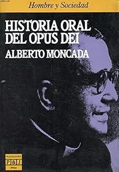 Historia oral del opus dei