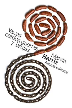 Vacas, cerdos, guerras y brujas: Los enigmas de la cultura