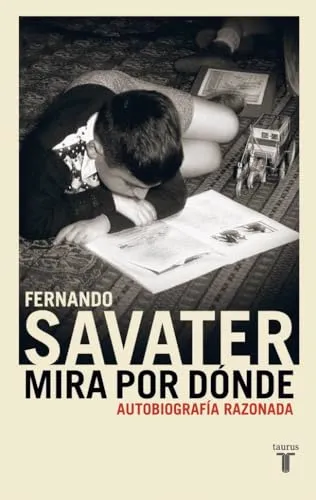 Mira por dónde: Autobiografía razonada (Biografías)