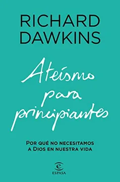 Ateísmo para principiantes: Por qué no necesitamos a Dios en nuestra vida