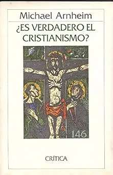 Es verdadero el cristianismo?