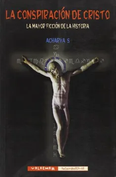 La conspiración de Cristo: La mayor ficción de la Historia