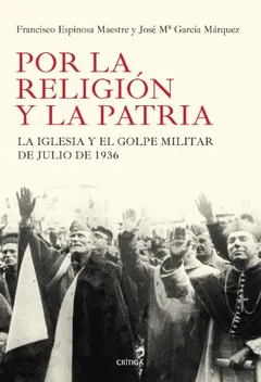 Por la religión y la patria: La Iglesia y el golpe militar de julio de 1936