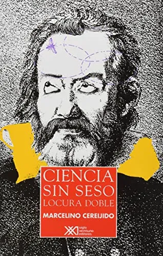 Ciencia sin seso, locura doble: ¿Estás seguro de que te quieres dedicar a la investigación científica en un país subdesarrollado? (Ciencia y técnica)