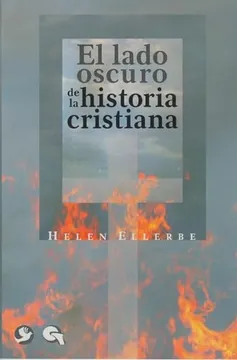 El Lado Oscuro de La Historia Cristiana