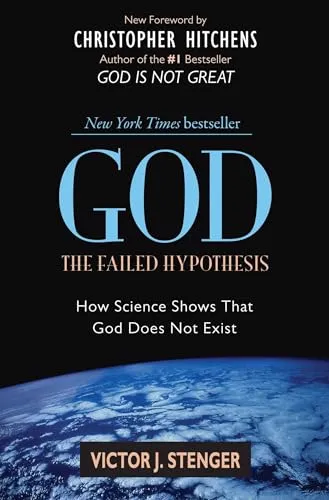 God: The Failed Hypothesis: How Science Shows That God Does Not Exist (English Edition)
