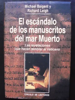 El escándalo de los manuscritos del Mar Muerto. Las revelaciones que hacen temblar al Vaticano