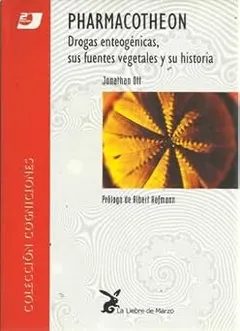 Pharmacotheon. Drogas enteógenas, sus fuentes vegetales y su historia